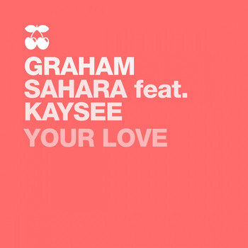 Graham Sahara - Your Love