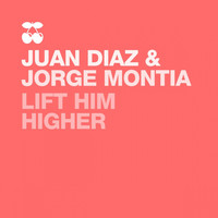 Jorge Montia, Juan Diaz - Lift Him Higher