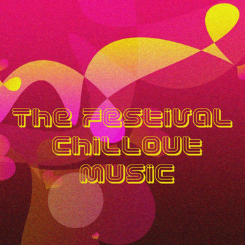 Various Artists - The Festival Chillout Music