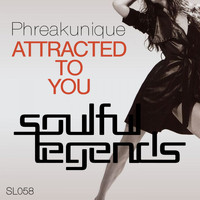 Phreakunique - Attracted to You (Original Mix)