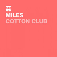 Miles - Cotton Club