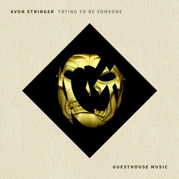Avon Stringer - Trying to Be Someone