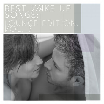Various Artists - Best Wake up Songs: Lounge Edition, Vol. 3