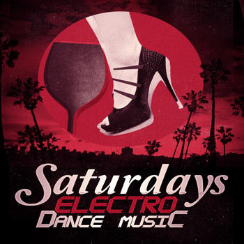 Various Artists - Saturdays Electro Dance Music