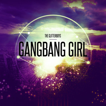 The Glitterboys - Gangbang Girl