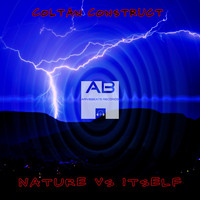 Coltan Construct - Nature Vs. Itself