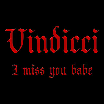 Vindicci - I Miss You Babe