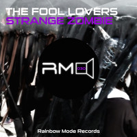 The Fool Lovers - Strange Zombie