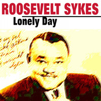 Roosevelt Sykes - Lonely Day