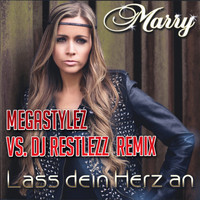Marry - Lass Dein Herz an (Megastylez vs. DJ Restlezz Remix Edit)