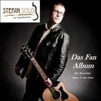 Stefan Solo - Das Fan Album (Eure Wunschtitel - Danke !!! Euer Stefan)