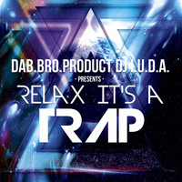 DAB.BRO.product DJ i.U.D.A. - Relax It's a Trap