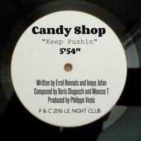 Candy Shop - Keep Pushin'