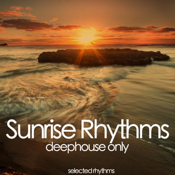 Various Artists - Sunrise Rhythms (Deephouse Only)