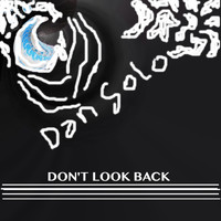 Dan Solo - Don't Look Back