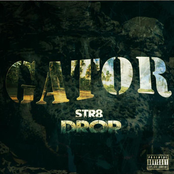 Gator - Str8 Drop