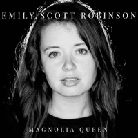 Emily Scott Robinson - Magnolia Queen