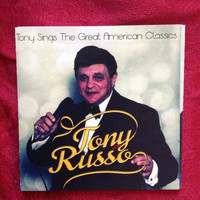 Tony Russo - Tony Russo Sings the Great American Classics