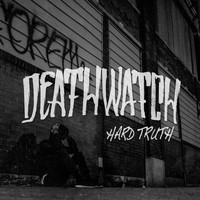 Deathwatch - Hard Truth (Explicit)
