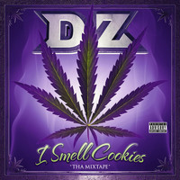 DZ - I Smell Cookies (Tha Mixtape)