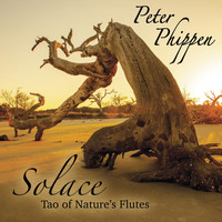 Peter Phippen - Solace Tao of Nature's Flutes