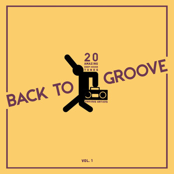 Various Artists - Back to Groove (20 Amazing Deep-House Tunes), Vol. 1