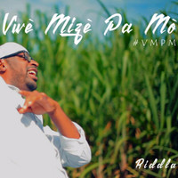 Riddla - Vwè mizè pa mò (VMPM)