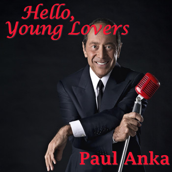 Paul Anka - Hello, Young Lovers