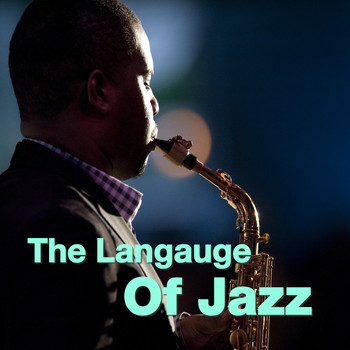 Various Artists - The Language Of Jazz