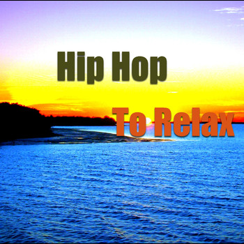 Various Artists - Hip Hop To Relax
