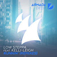 Low Steppa feat. Kelli-Leigh - Runnin' (Remixes)
