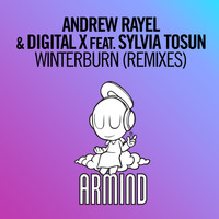 Andrew Rayel & Digital X feat. Sylvia Tosun - Winterburn (Remixes)