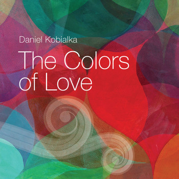 Daniel Kobialka - The Colors Of Love