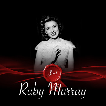 Ruby Murray - Just - Ruby Murray