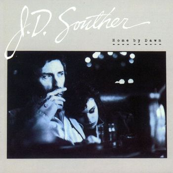 JD Souther - Home By Dawn (Expanded Edition)