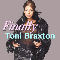 Toni Braxton - Finally