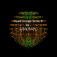 Living Room - Liquid Lounge Series B