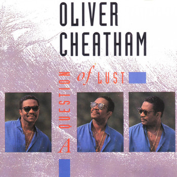 Oliver Cheatham - A Question of Lust