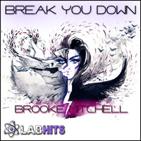 Brooke Mitchell - Break You Down