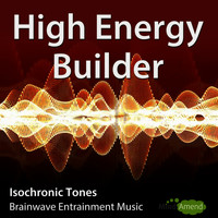 Mind Amend - High Energy Builder Isochronic Tones