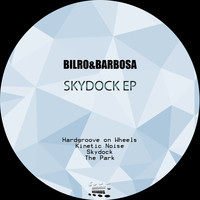 Bilro & Barbosa - Skydock Ep