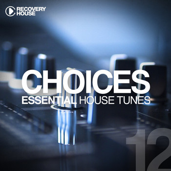 Various Artists - Choices - Essential House Tunes #12