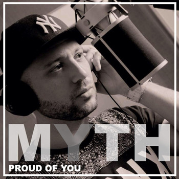 Myth - Proud of You
