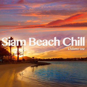 Various Artists - Siam Beach Chill, Vol. 1 (Finest Exotic Chill Out Beats)