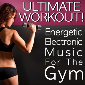 Chronic Crew - Ultimate Workout! Energetic Electronic Music for the Gym