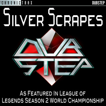 Chronic Crew - Silver Scrapes (As Featured in League of Legends Season 2 World Championship)
