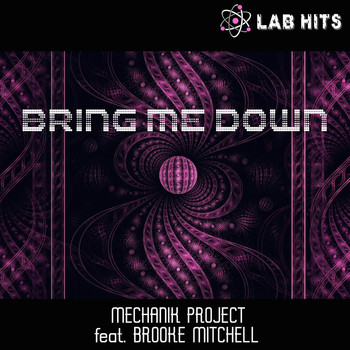 Mechanik Project - Bring Me Down (feat. Brooke Mitchell)