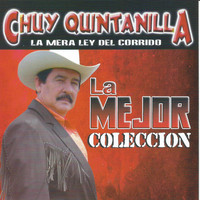 Chuy Quintanilla - La Mejor Coleccion