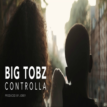 Big Tobz - Controlla