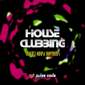 Various Artists - House Clubbing (Selected House Rhythms)